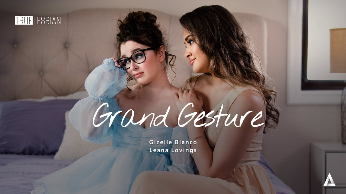 TrueLesbian Gizelle Blanco & Leana Lovings - Grand Gesture