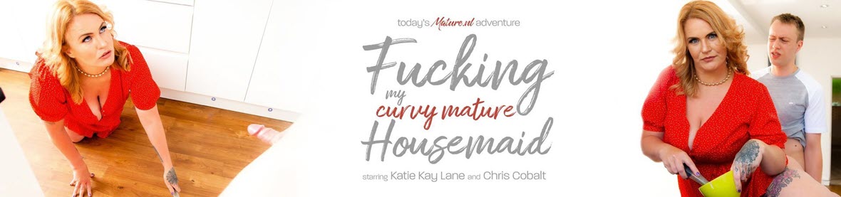 Mature.nl Chris Cobalt (26) & Katie Kay Lane (EU) (43) - Young guy fucking his big breasted mature housemaid