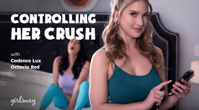 GirlsWay Cadence Lux & Octavia Red - Controlling Her Crush - 7 December 2023