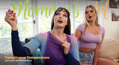 MommysGirl Lexi Luna and Sky Wonderland - Tumultuous Temperature