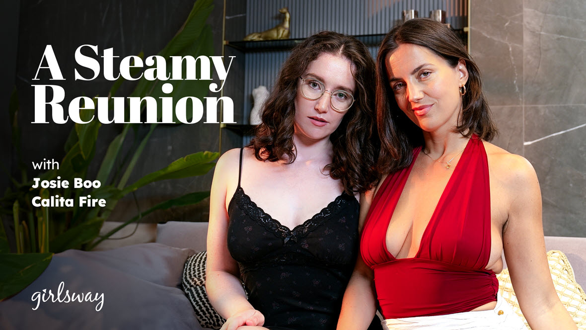 GirlsWay Josie Boo and Calita Fire - A Steamy Reunion