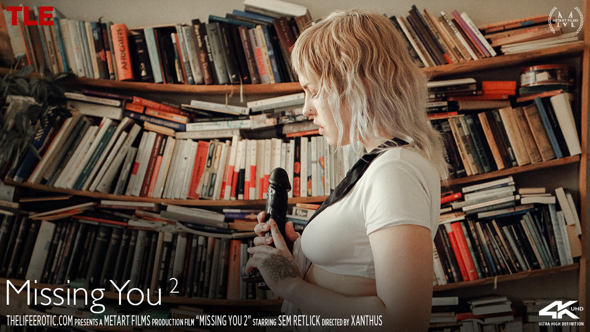 TheLifeErotic Sem Retlick - Missing You