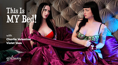 GirlsWay Charlie Valentine and Violet Voss - This Is MY Bed!